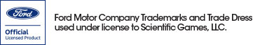 Ford Motor Company Trademarks and Trade Dress used under license to Scientific Games, LLC.