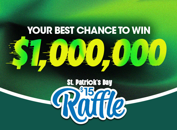 Your best chance to win $1,000,000. $15 Raffle.