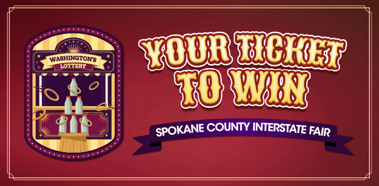 Your Ticket to Win - Spokane County Interstate Fair