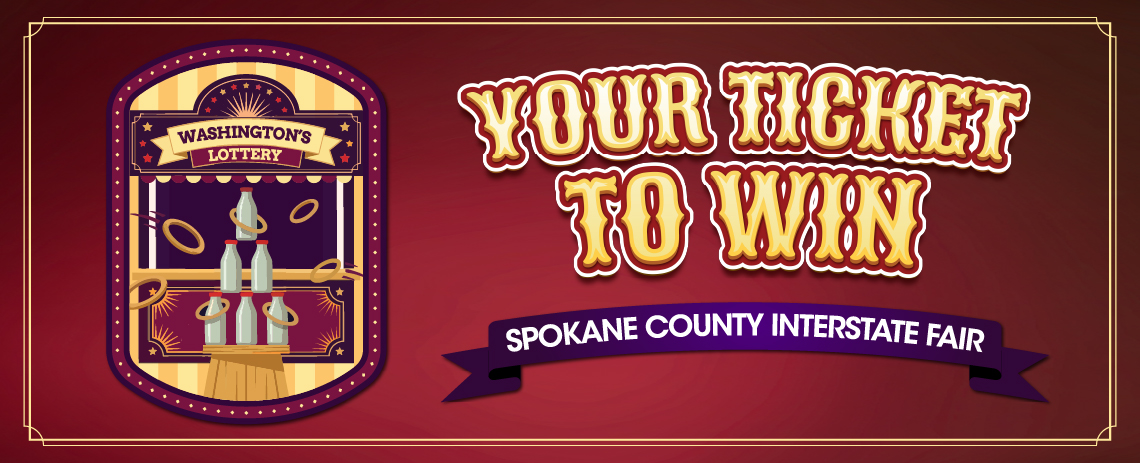 Your Ticket to Win - Spokane County Interstate Fair