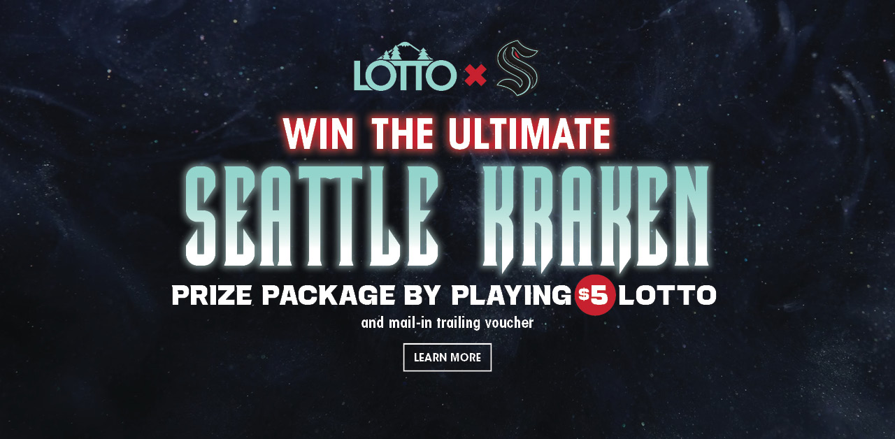 Win the ultimate Seattle Kraken prize package by playing $5 Lotto and mail-in trailing voucher Jackpot for large screens.