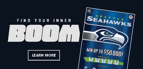 Find your inner boom. Seahawks Scratch Ticket. Learn More